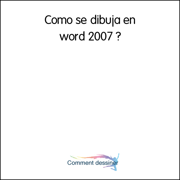 Como se dibuja en word 2007